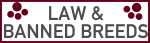 The Law & Banned Breeds